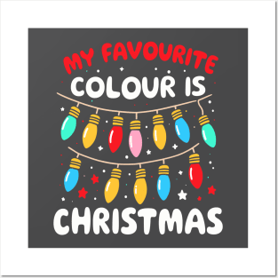 My Favourite Colour Is Christmas - Festive Lights Posters and Art